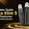 Complete Guide Oxva Xlim 3 Ultra Features and Performance